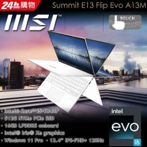 MSI微星 Summit E13FlipEvo A13MT-255TW 白(i5-1340P/16G/512G SSD/Win11Pro/FHD+/13.4)msi收購